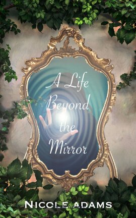 A Life Beyond The Mirror