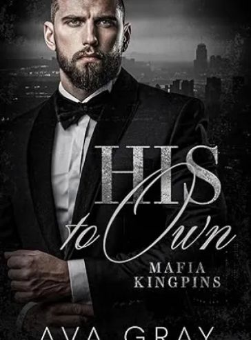 His to Own (Mafia Kingpins Book 1)