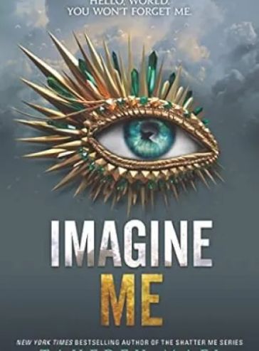 Imagine Me (Shatter Me Book 6)