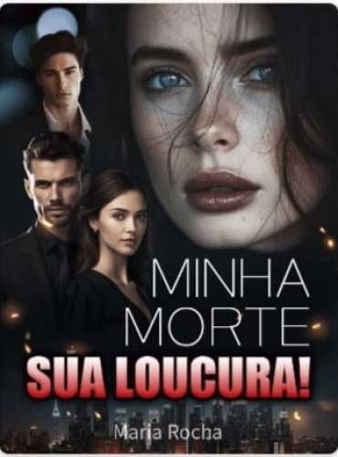 Minha Morte! Sua Loucura! ( Maria Rocha and Adonis )