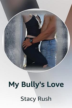 My Bully’s Love