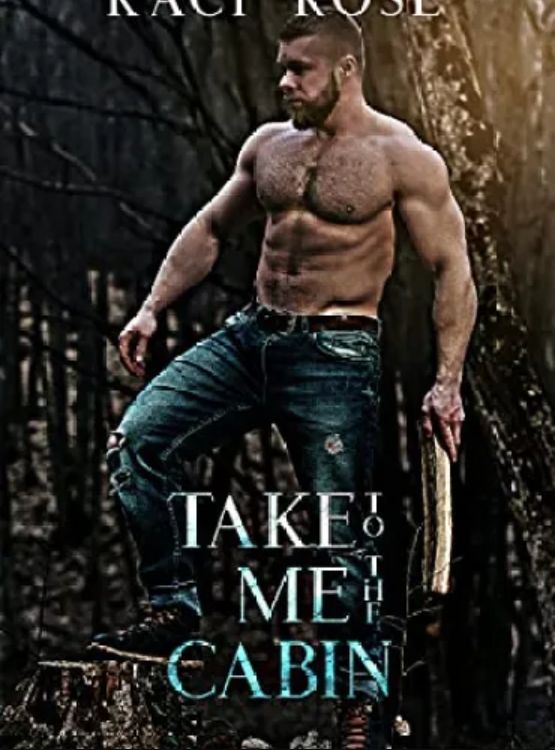 Take Me To The Cabin: A Billionaire, Mountain Man Romance (Mountain Men of Whiskey River Book 2)