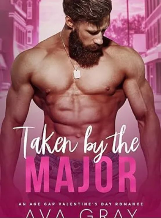 Taken by the Major: An Age Gap Valentine’s Day Romance (Alpha Billionaire)