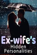 My Ex-wife's Hidden Personalities